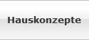 Hauskonzepte