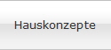 Hauskonzepte
